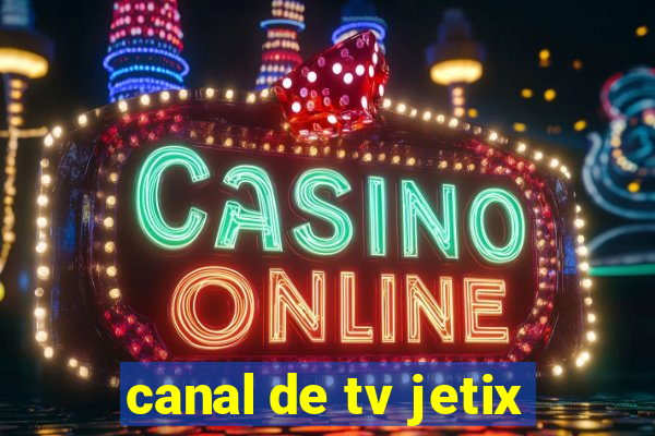 canal de tv jetix